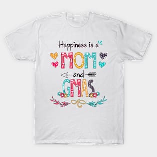 Happiness Is A Mom And Gmas Wildflower Happy Mother's Day T-Shirt